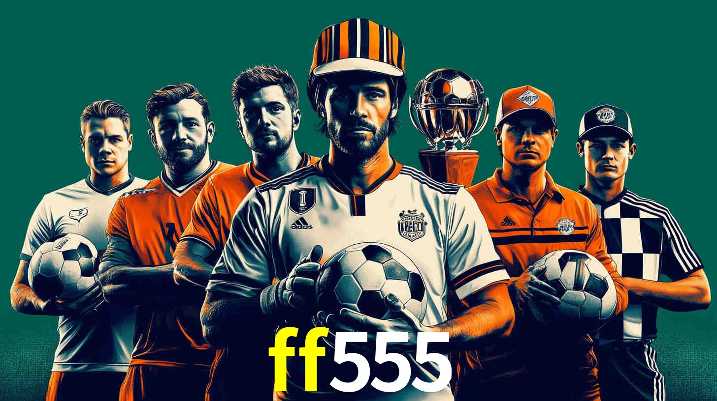 Apostas Esportivas na ff555: Um Guia Completo